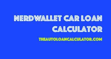 It is expressed as a percentage. . Nerdwallet car loan calculator